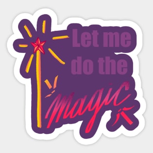 Let me do the magic Sticker